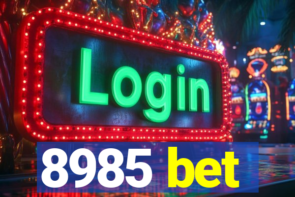 8985 bet